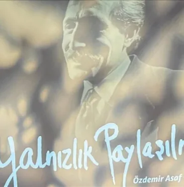 Özdemir Asaf'ın 100. yaşı Yalnızlık Paylaşılmaz etkinliğiyle kutlandı