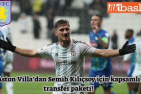 Aston Villa’dan Semih Kılıçsoy’a kanca! İngiliz ekibinden siyah beyazlılara kapsamlı Semih Kılıçsoy paketi7