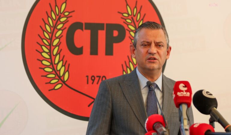 CHP GENEL BAŞKANI ÖZGÜR ÖZEL KKTC’DE