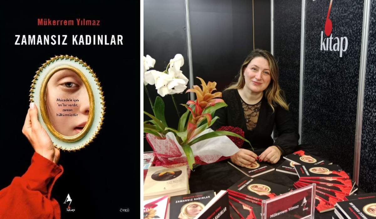 Mükerrem Yılmaz'ın kaleminden… Zamansız kadınların öyküleri