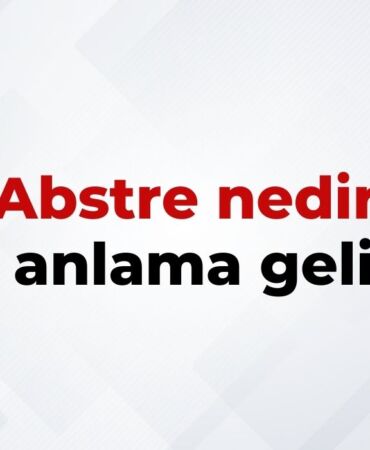 Abstre nedir, ne anlama gelir Abrakadabra kelimesinin TDK sözlük anlamı