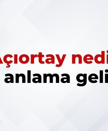 Açıortay Nedir, Ne Anlama Gelir Açıortay Kelimesinin TDK Sözlük Anlamıı