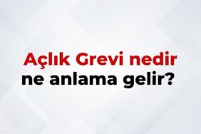 Açlık Grevi Nedir, Ne Anlama Gelir Açlık Grevinin TDK Sözlük Anlamı