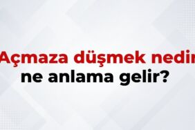 Açmaza Düşmek Nedir, Ne Anlama Gelir Açmaza Düşmek Deyiminin TDK Sözlük Anlamı