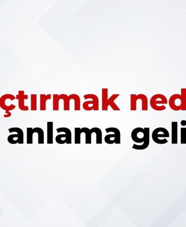 Açtırmak Nedir, Ne Anlama Gelir Açtırmak Kelimesinin TDK Sözlük Anlamı
