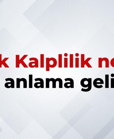 Açık Kalplilik Nedir, Ne Anlama Gelir Açık Kalplilik Kelimesinin TDK Sözlük Anlamı
