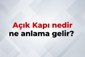 Açık Kapı Politikası Nedir, Ne Anlama Gelir Açık Kapı Politikası Kelimesinin TDK Sözlük Anlamı