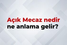 Açık Mecaz Nedir, Ne Anlama Gelir Açık Mecaz Kelimesinin TDK Sözlük Anlamı