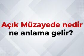 Açık Müzayede Nedir, Ne Anlama Gelir Açık Müzayede Kelimesinin TDK Sözlük Anlamı