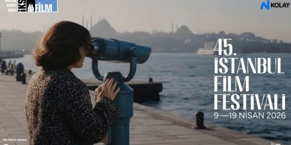 45.İstanbul Film Festivali 9 Nisan’da başlıyor: Program detayları açıklandı