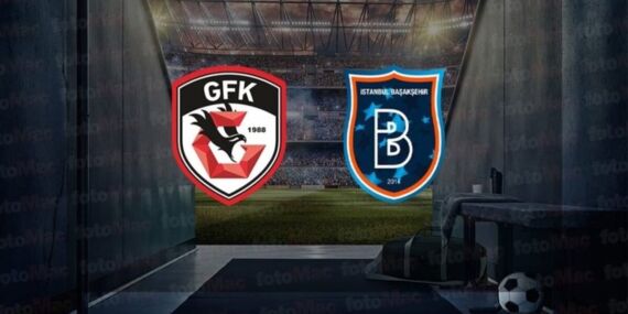 Gaziantep FK – Rams Başakşehir maçı ne zaman, saat kaçta, hangi kanalda?